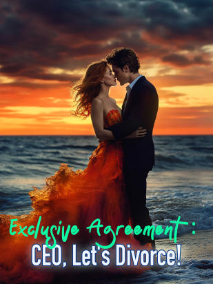 Exclusive Agreement: CEO, Let's Divorce!